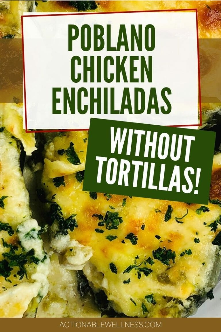 POBLANO CHICKEN ENCHILADAS WITHOUT TORTILLASActionable