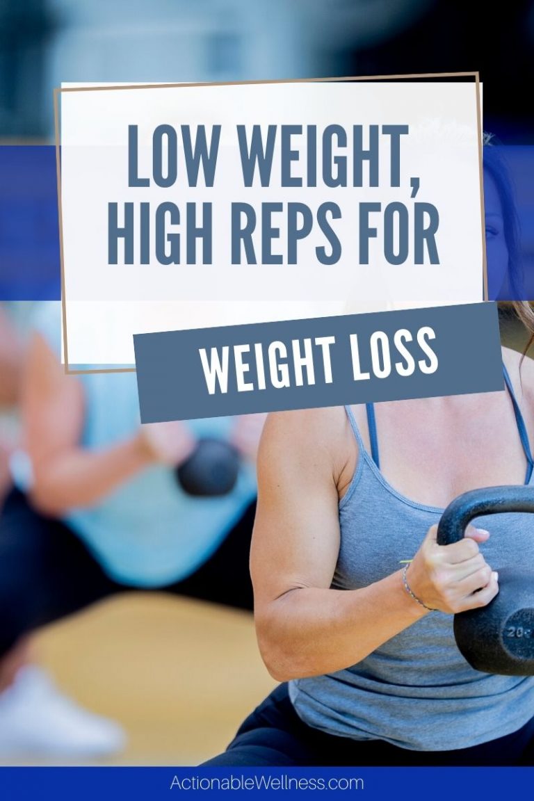 Low Weight, High Reps for Weight LossActionable Wellness