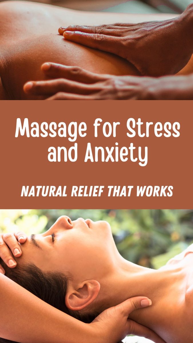 Close-up of hands massaging a person's back above text: "Massage for Stress and Anxiety, Natural Relief That Works," with a woman enjoying a calming head massage below.
