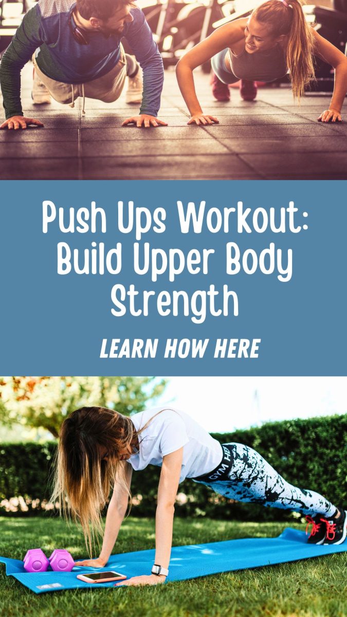 A man and woman do pushups indoors; a woman does pushups on a mat outdoors. Text reads: “Push Ups Workout: Build Upper Body Strength. Discover the best Push Ups Workout tips here.”.